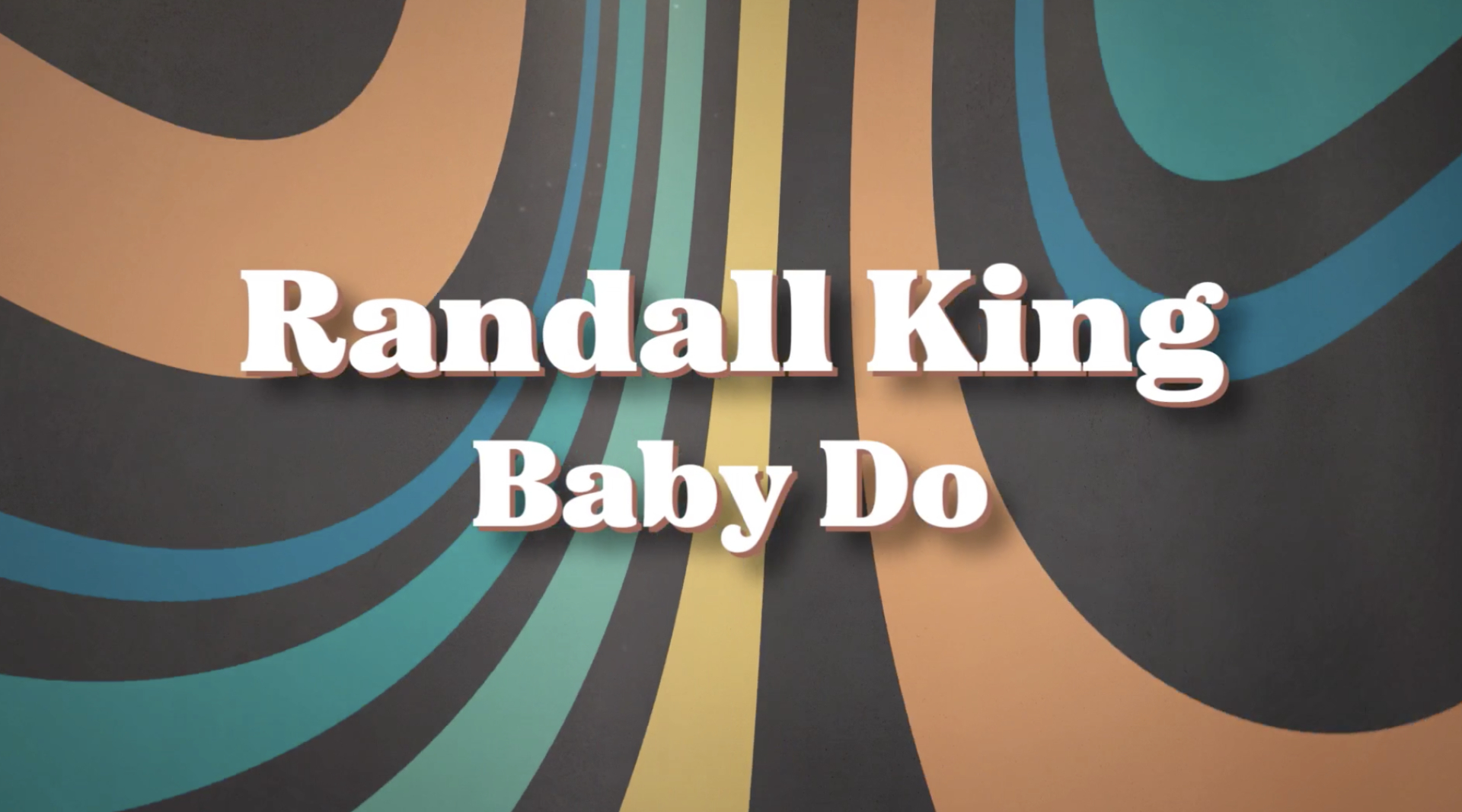 "Baby Do"  (Lyric Video)